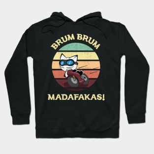 Brum Brum Madafakas Hoodie